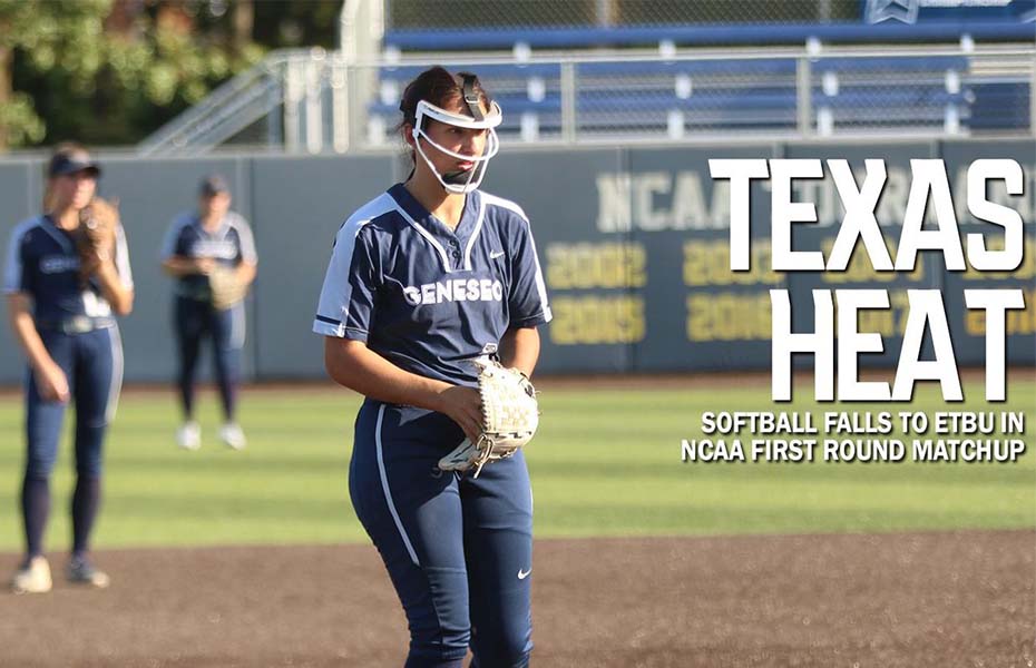 Geneseo Softball Falls to ETBU in NCAA First Round Matchup