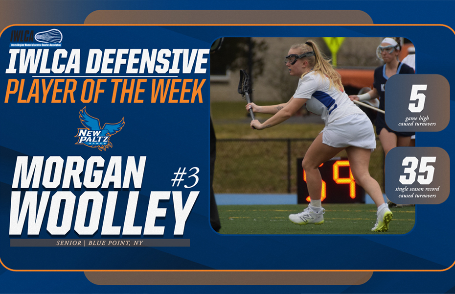 New Paltz Women&rsquo;s Lacrosse Senior Morgan Woolley named IWLCA DIII Defensive Player of the Week